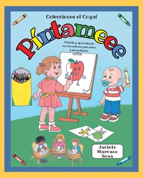 Paperback Píntameee: Pintado y aprendiendo con los colores primarios y secundarios [Spanish] Book