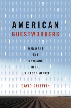 Paperback American Guestworkers: Jamaicans and Mexicans in the U.S. Labor Market Book