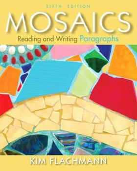 Paperback Mosaics: Reading and Writing Paragraphs (6th Edition) Book