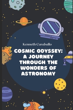 Paperback Cosmic Odyssey: A Journey Through the Wonders of Astronomy Book