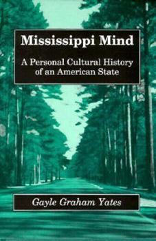 Hardcover Mississippi Mind: A Personal Cultural History of an American State Book