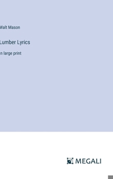 Hardcover Lumber Lyrics: in large print Book