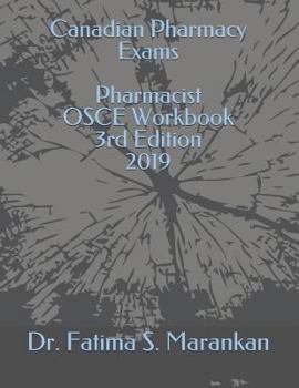 Paperback Canadian Pharmacy Exams - Pharmacist OSCE Workbook 3rd Edition 2019 Book