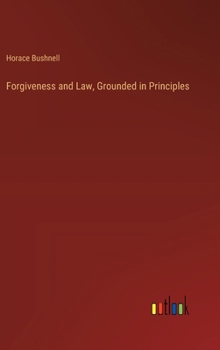 Hardcover Forgiveness and Law, Grounded in Principles Book