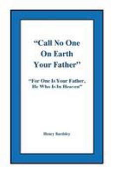 Paperback Call No One On Earth Your Father Book