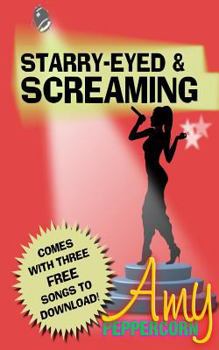 Paperback Amy Peppercorn: Starry-Eyed and Screaming Book