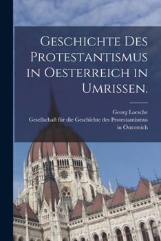 Paperback Geschichte des Protestantismus in Oesterreich in Umrissen. [German] Book