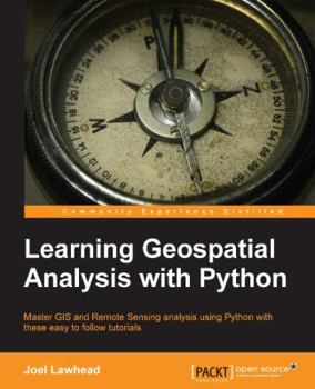 Paperback Learning Geospatial Analysis with Python Book