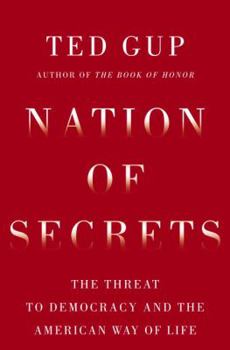 Hardcover Nation of Secrets: The Threat to Democracy and the American Way of Life Book