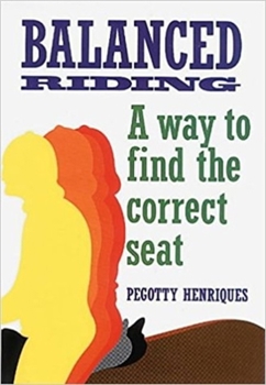 Hardcover Balanced Riding: A Way to Find the Correct Seat Book