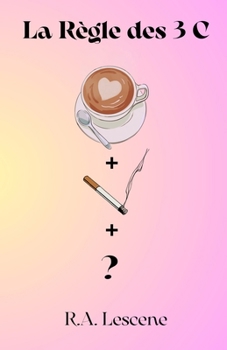 La Règle des 3 C: Café, Clope, C ? (Rocky Rocking Rocker Rock) (French Edition)
