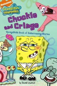 Paperback Chuckle and Cringe: SpongeBob's Book of Embarrassing Stories (Nick Spongebob Squarepants (Simon Spotlight)) Book
