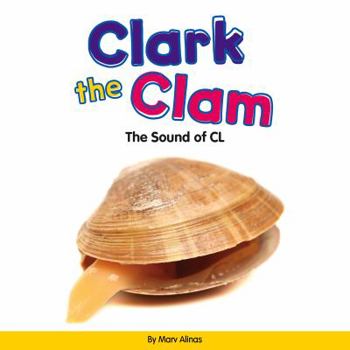 Library Binding Clark the Clam: The Sound of CL Book