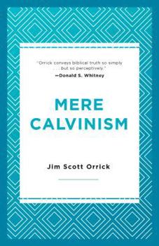 Paperback Mere Calvinism Book