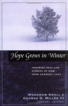 Paperback Hope Grows in Winter: Inspiring Real-Life Stories of How Hope Changes Lives Book
