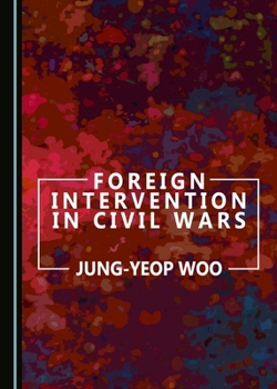 Hardcover Foreign Intervention in Civil Wars Book