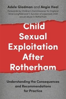 Paperback Child Sexual Exploitation After Rotherham: Understanding the Consequences and Recommendations for Practice Book