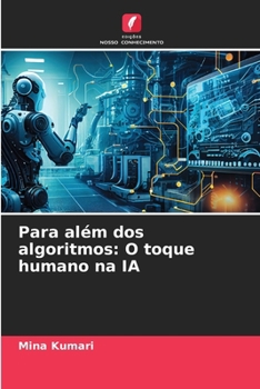 Paperback Para além dos algoritmos: O toque humano na IA [Portuguese] Book