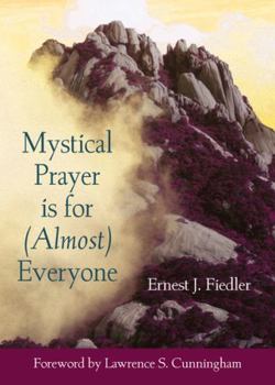 Paperback Mystical Prayer Is for (Almost) Everyone Book