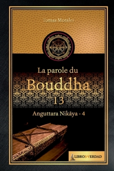 Paperback La parole du Bouddha - 13: Anguttara Nikaya - 4 [French] Book