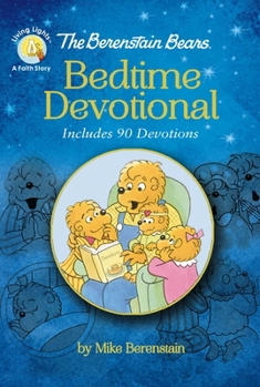 Hardcover The Berenstain Bears Bedtime Devotional: Includes 90 Devotions Book