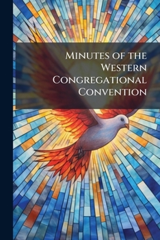 Paperback Minutes of the Western Congregational Convention Book