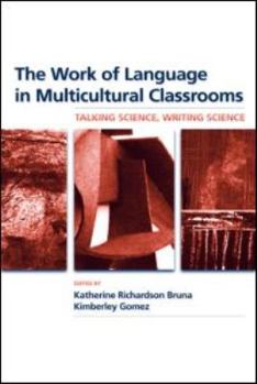 Paperback The Work of Language in Multicultural Classrooms: Talking Science, Writing Science Book