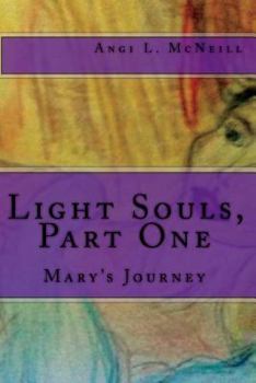 Paperback Light Souls, Part One: Mary's Journey Book