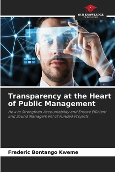 Transparency at the Heart of Public Management (French Edition)