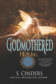 Godmothered: Tales from HEA, Inc. (Dark Fairy Tales)