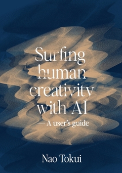 Paperback Surfing human creativity with AI - A user's guide Book