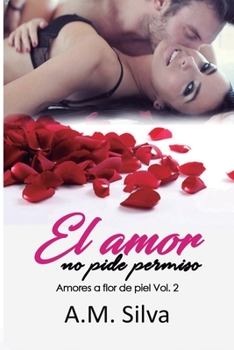 Paperback El amor no pide permiso [Spanish] Book