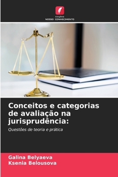 Conceitos e categorias de avaliação na jurisprudência:: Questões de teoria e prática