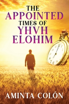 Paperback The Appointed Times of YHVH ELOHIM Book
