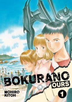 Bokurano: Ours, Vol. 1: Saving the world is hard. Saving yourself is even harder. - Book #1 of the Bokurano: Ours / ぼくらの