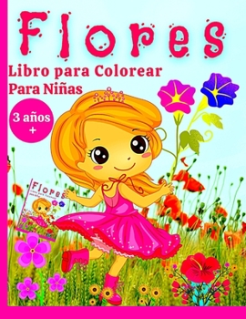Libro de Colorear de Flores para Niñas: Increíble libro para colorear y actividades para niñas con diseños florales - Flore's para colorear para adolescentes y niñas de 3 a 9 años