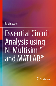 Paperback Essential Circuit Analysis Using Ni Multisim(tm) and Matlab(r) Book