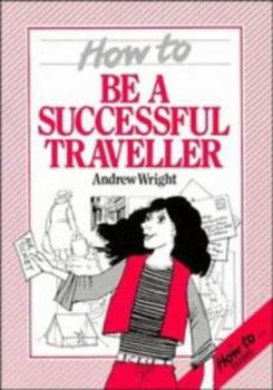 Paperback How to Be a Successful Traveller Book
