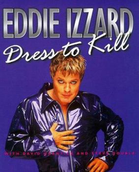 Hardcover Eddie Izzard: Dress to Kill Book
