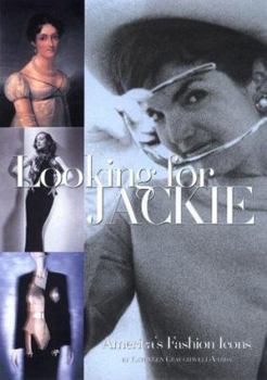 Hardcover Looking for Jackie: American Fashion Icons Book