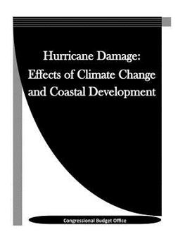 Paperback Hurricane Damage: Effects of Climate Change and Coastal Development Book