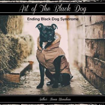 Art of the Black Dog: Ending Black Dog Syndrome