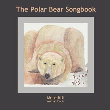 Paperback The Polar Bear Songbook Book