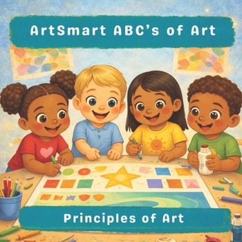 ArtSmart ABC’s of Art: Principles of Art
