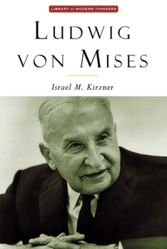 Paperback Ludwig Von Mises: The Man & His Economics Book
