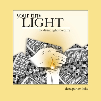 Paperback Your Tiny Light: The Divine Light You Carry Book