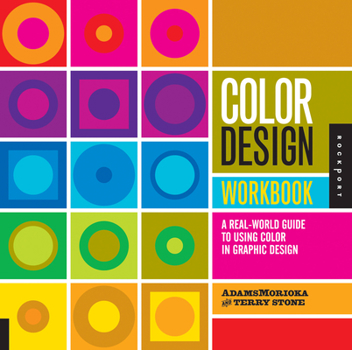 Paperback Color Design Workbook: A Real World Guide to Using Color in Graphic Design Book