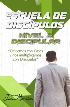 Paperback Escuela de Discipulos: Nivel 2: Discipular [Spanish] Book
