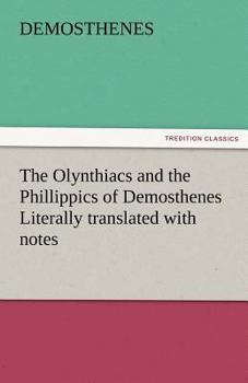 The Olynthiacs and the Phillippics of Demosthenes