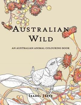 Paperback Australian Wild: An Australian Animal Colouring Book